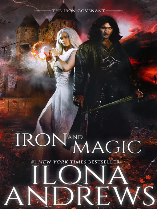 Title details for Iron and Magic by Ilona Andrews - Available